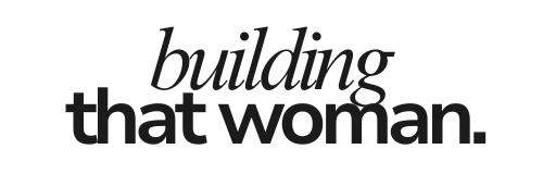 Building That Woman